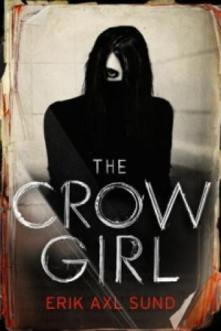 Kniha Crow Girl Erik Axl Sund