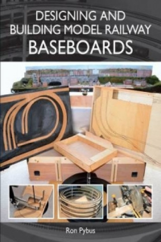 Kniha Designing and Building Model Railway Baseboards Ron Pybus
