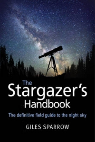 Carte Stargazer's Handbook Giles Sparrow