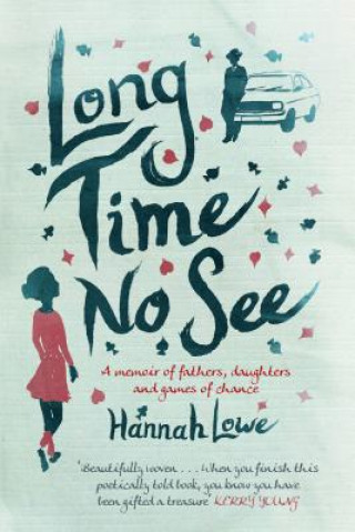 Könyv Long Time No See Hannah Lowe