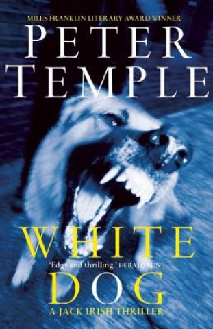 Kniha White Dog Peter Temple