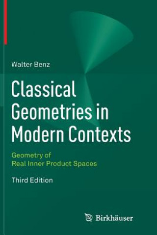 Book Classical Geometries in Modern Contexts Walter Benz