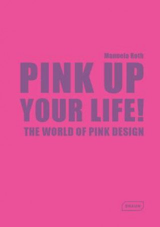 Książka Pink Up Your Life! Manuela Roth