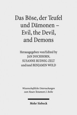 Könyv Das Boese, der Teufel und Damonen - Evil, the Devil, and Demons Jan Dochhorn