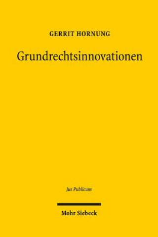 Könyv Grundrechtsinnovationen Gerrit Hornung