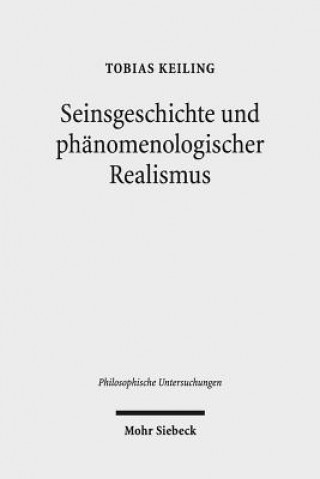 Kniha Seinsgeschichte und phanomenologischer Realismus Tobias Keiling