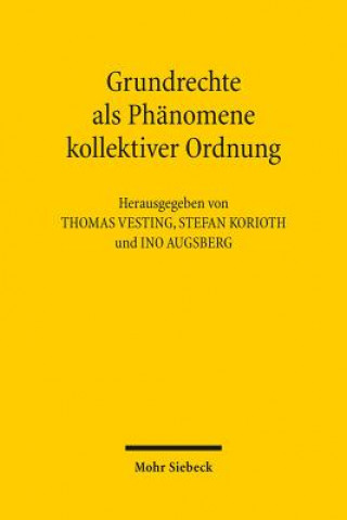 Könyv Grundrechte als Phanomene kollektiver Ordnung Ino Augsberg