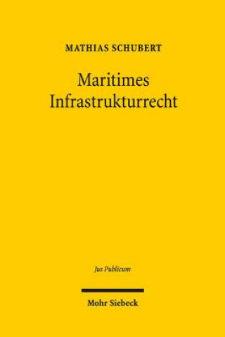 Kniha Maritimes Infrastrukturrecht Mathias Schubert