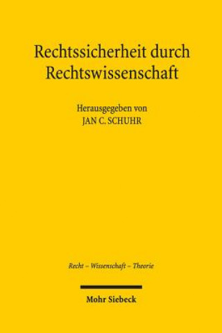Kniha Rechtssicherheit durch Rechtswissenschaft Jan C. Schuhr