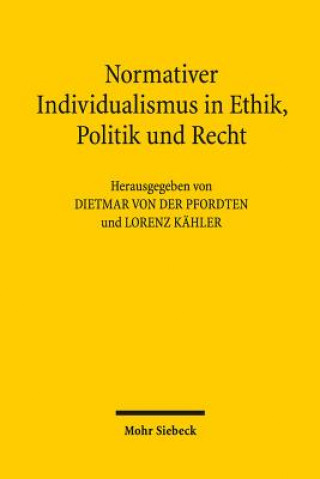 Livre Normativer Individualismus in Ethik, Politik und Recht Dietmar von der Pfordten