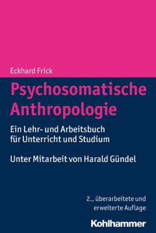 Книга Psychosomatische Anthropologie Eckhard Frick