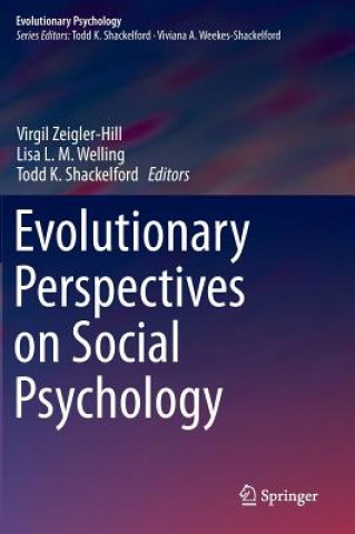 Carte Evolutionary Perspectives on Social Psychology Virgil Zeigler-Hill