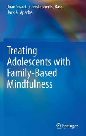 Książka Treating Adolescents with Family-Based Mindfulness Joan Swart