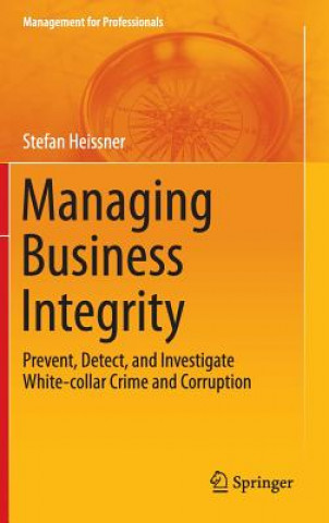 Книга Managing Business Integrity Stefan Heissner