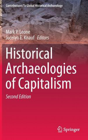 Könyv Historical Archaeologies of Capitalism Mark P. Leone