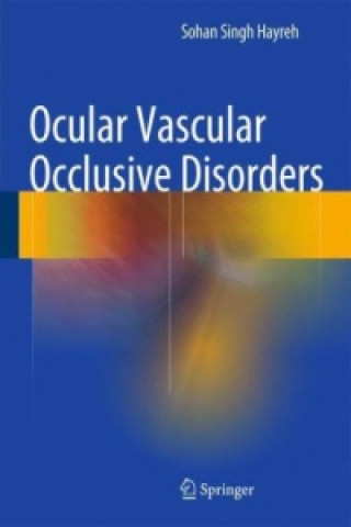 Книга Ocular Vascular Occlusive Disorders Sohan Singh Hayreh