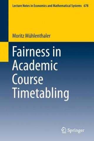 Книга Fairness in Academic Course Timetabling Moritz Mühlenthaler