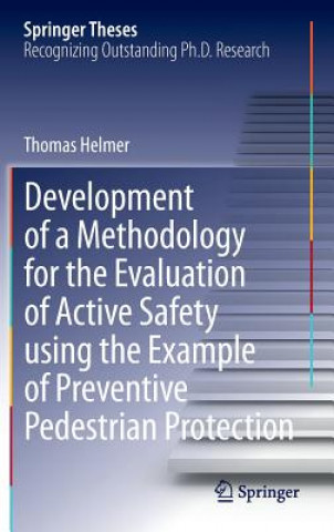 Carte Development of a Methodology for the Evaluation of Active Safety using the Example of Preventive Pedestrian Protection Thomas Helmer