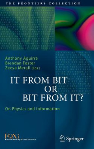 Kniha It From Bit or Bit From It? Anthony Aguirre