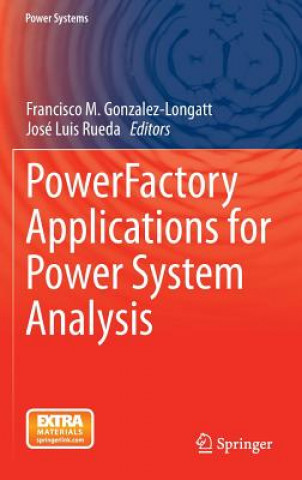 Könyv PowerFactory Applications for Power System Analysis Francisco M. Gonzalez-Longatt