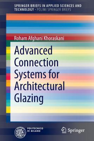 Kniha Advanced Connection Systems for Architectural Glazing Roham Afghani Khoraskani