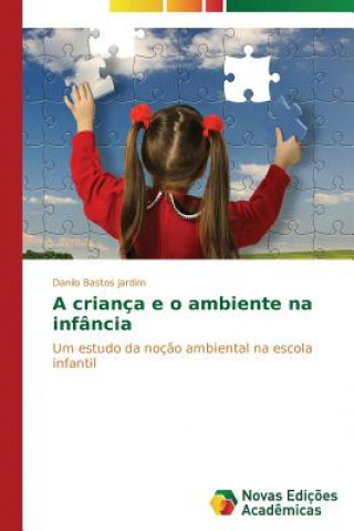 Book crianca e o ambiente na infancia Danilo Bastos Jardim