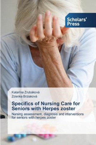 Książka Specifics of Nursing Care for Seniors with Herpes Zoster Zrubakova Katarina