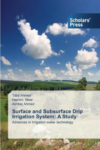 Buch Surface and Subsurface Drip Irrigation System Talat Ahmed
