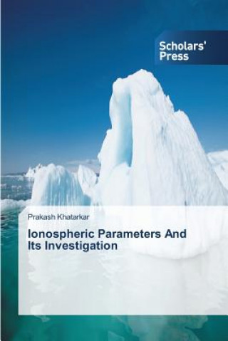 Kniha Ionospheric Parameters and Its Investigation Prakash Khatarkar