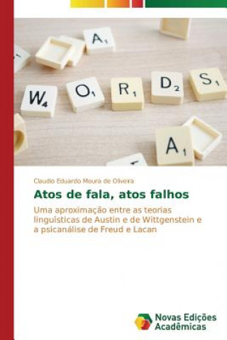 Kniha Atos de fala, atos falhos Claudio Eduardo Moura de Oliveira