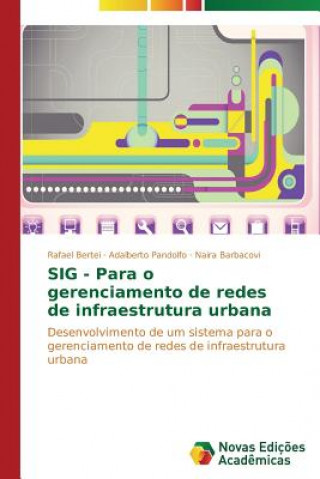 Kniha SIG - Para o gerenciamento de redes de infraestrutura urbana Rafael Bertei