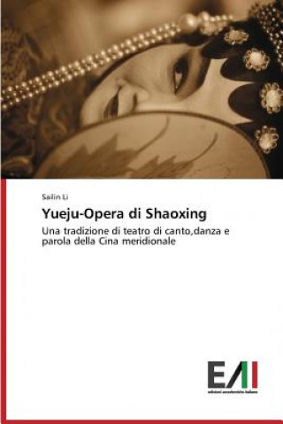 Knjiga Yueju-Opera Di Shaoxing Sailin Li