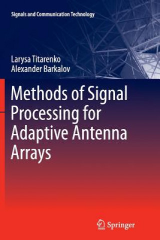 Könyv Methods of Signal Processing for Adaptive Antenna Arrays Larysa Titarenko