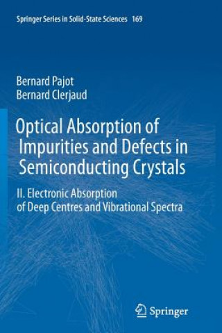 Kniha Optical Absorption of Impurities and Defects in Semiconducting Crystals Bernard Pajot