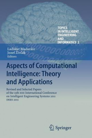 Carte Aspects of Computational Intelligence: Theory and Applications Ladislav Madarász
