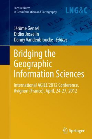 Kniha Bridging the Geographic Information Sciences Jérôme Gensel