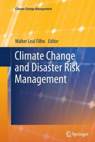 Kniha Climate Change and Disaster Risk Management Walter Leal Filho