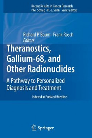 Book Theranostics, Gallium-68, and Other Radionuclides Richard P. Baum