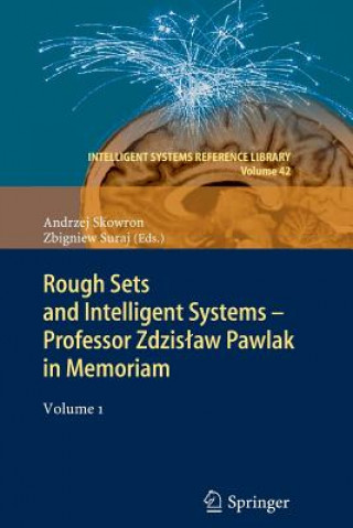 Kniha Rough Sets and Intelligent Systems - Professor Zdzislaw Pawlak in Memoriam Andrzej Skowron