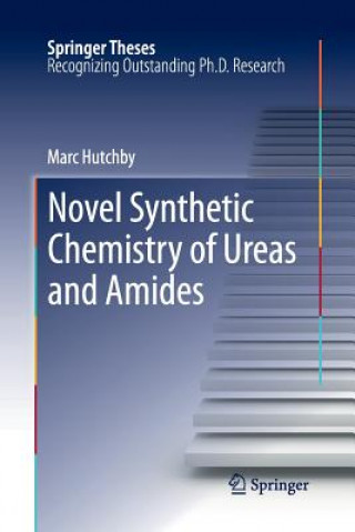 Buch Novel Synthetic Chemistry of Ureas and Amides Marc Hutchby