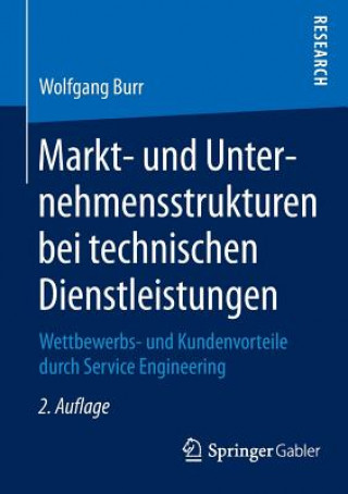 Könyv Markt- Und Unternehmensstrukturen Bei Technischen Dienstleistungen Wolfgang Burr