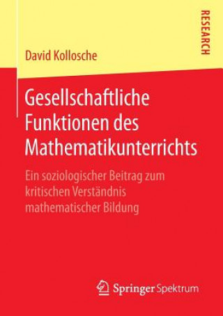 Książka Gesellschaftliche Funktionen Des Mathematikunterrichts David Kollosche