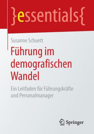 Knjiga Fuhrung im demografischen Wandel Susanne Schuett