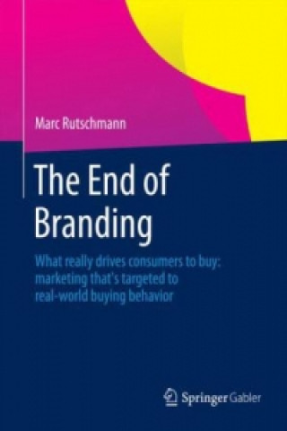 Книга End of Branding Marc Rutschmann