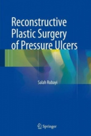 Książka Reconstructive Plastic Surgery of Pressure Ulcers Salah Rubayi