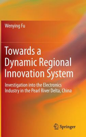 Carte Towards a Dynamic Regional Innovation System Wenying Fu