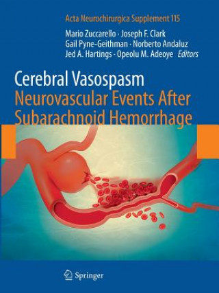 Libro Cerebral Vasospasm: Neurovascular Events After Subarachnoid Hemorrhage Opeolu M. Adeoye