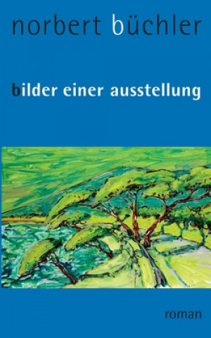 Kniha Bilder einer Ausstellung Norbert Buchler