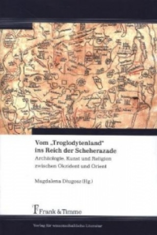 Carte Vom 'Troglodytenland' ins Reich der Scheherazade Magdalena Dlugosz