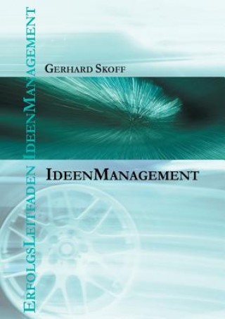 Kniha Erfolgsleitfaden Ideenmanagement Gerhard Skoff